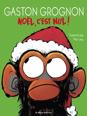 cover image of Gaston Grognon (Tome 4) --Noël, c'est nul